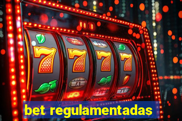 bet regulamentadas