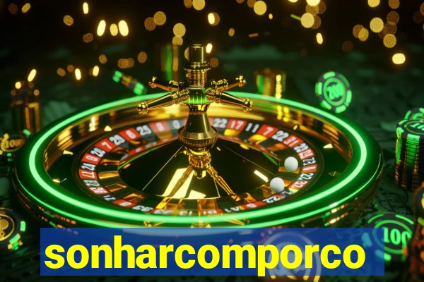 sonharcomporco