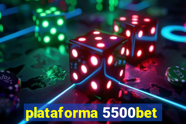 plataforma 5500bet