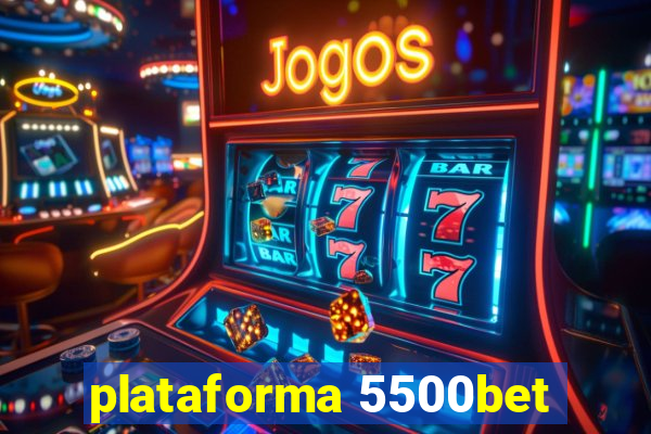 plataforma 5500bet