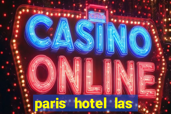 paris hotel las vegas casino