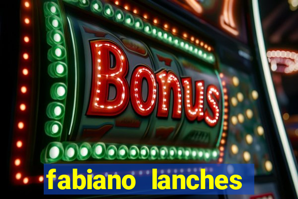 fabiano lanches telefone cassino