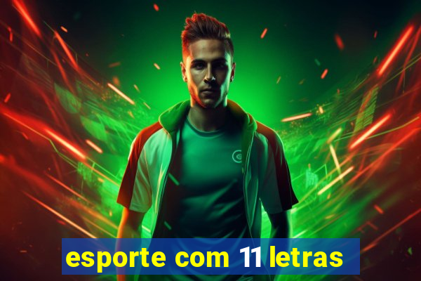 esporte com 11 letras