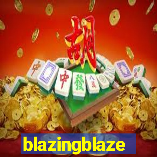 blazingblaze