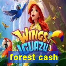 forest cash