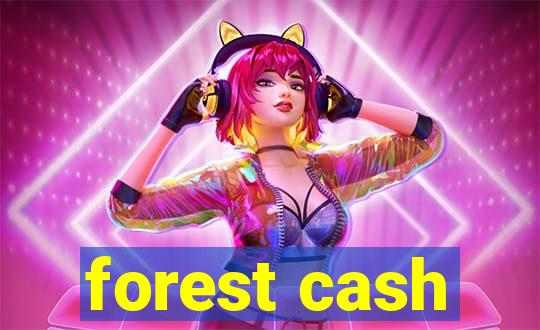 forest cash