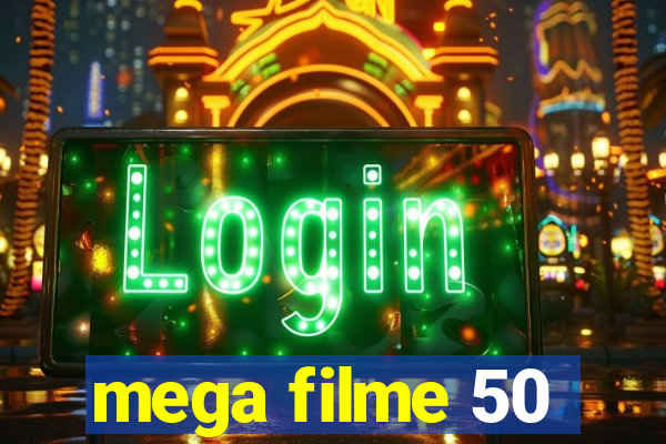 mega filme 50