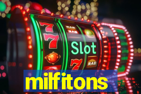 milfitons