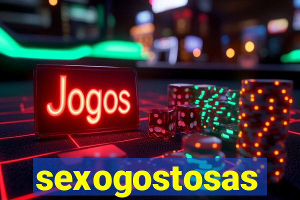 sexogostosas