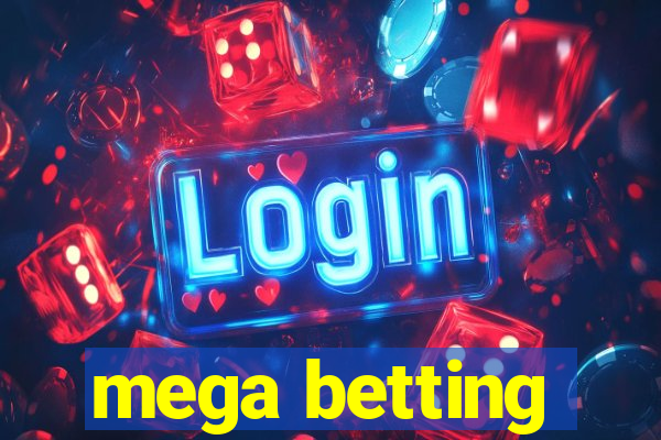 mega betting