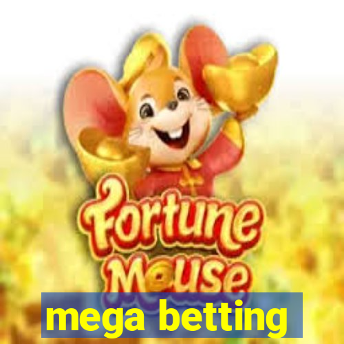 mega betting