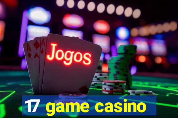 17 game casino