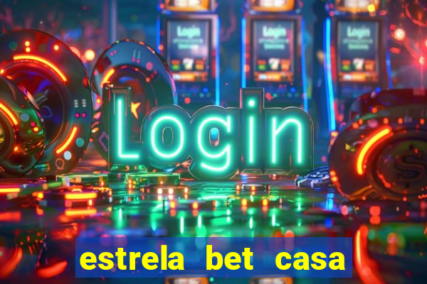 estrela bet casa de aposta