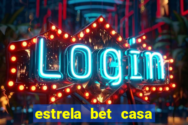 estrela bet casa de aposta