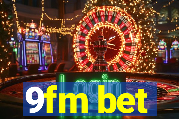 9fm bet