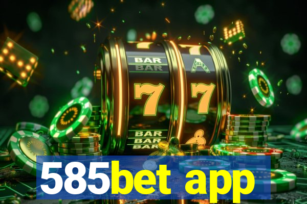 585bet app