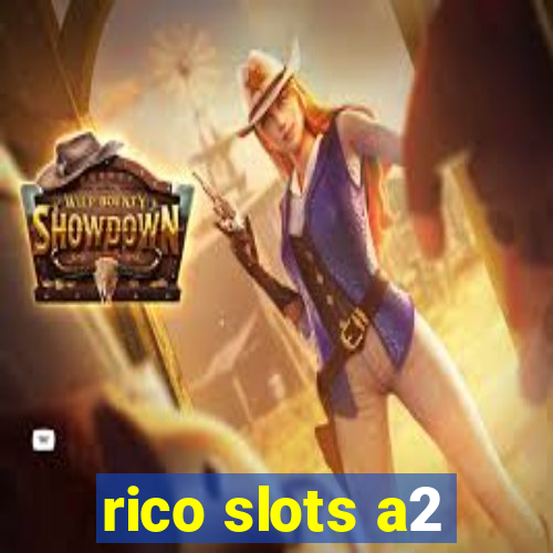 rico slots a2