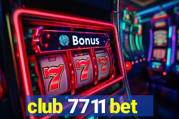 club 7711 bet