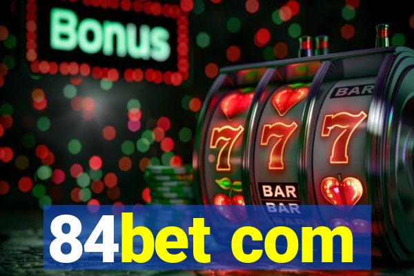 84bet com