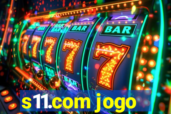 s11.com jogo