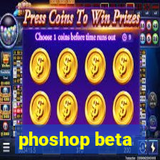 phoshop beta