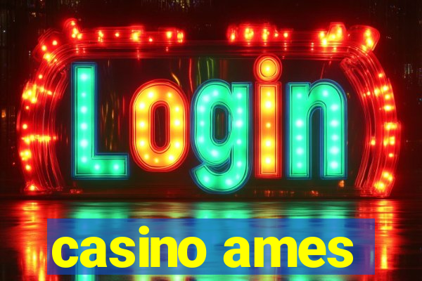 casino ames