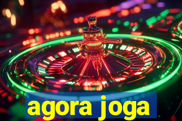 agora joga