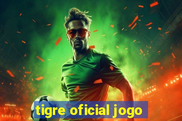 tigre oficial jogo