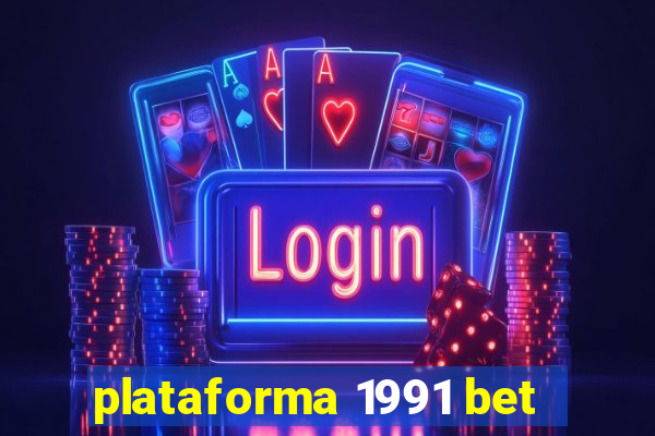 plataforma 1991 bet