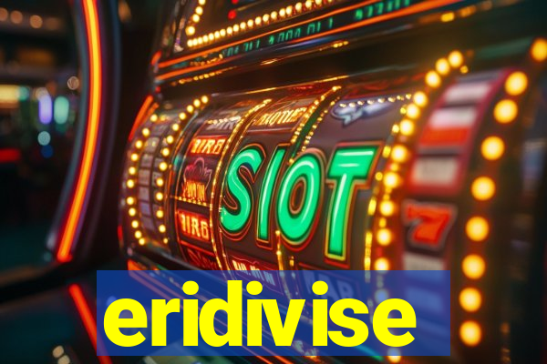 eridivise