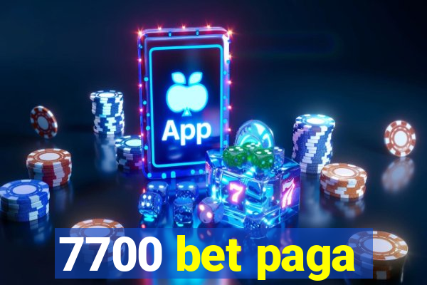 7700 bet paga