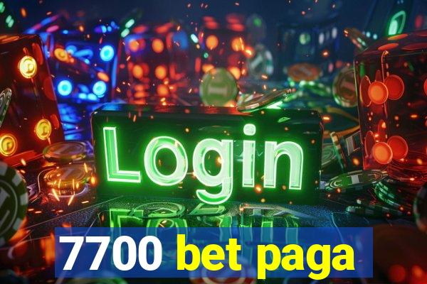 7700 bet paga