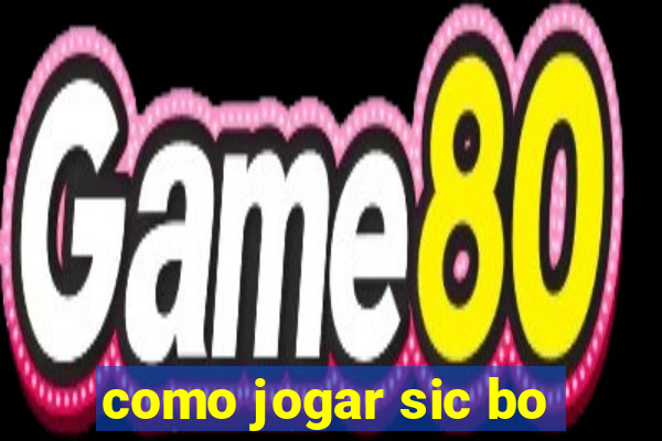 como jogar sic bo