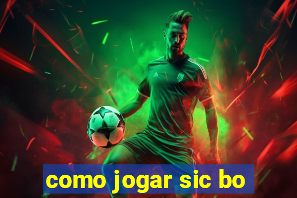 como jogar sic bo