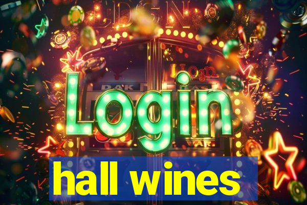 hall wines