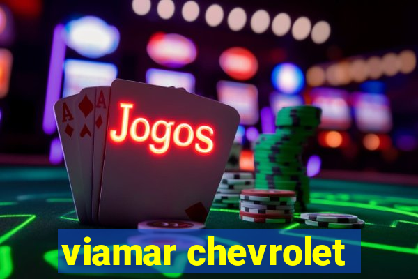 viamar chevrolet