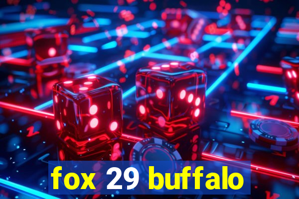 fox 29 buffalo