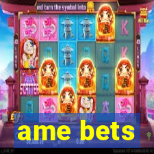 ame bets