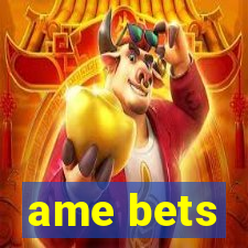 ame bets