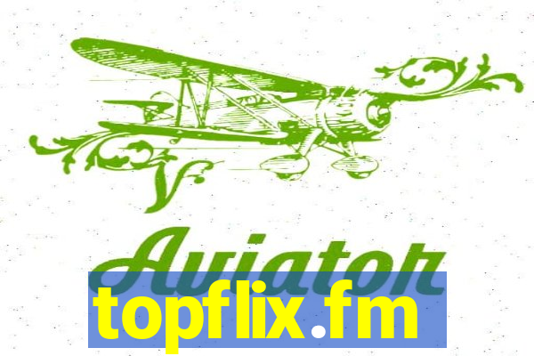 topflix.fm