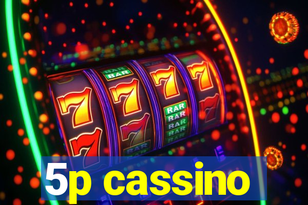 5p cassino