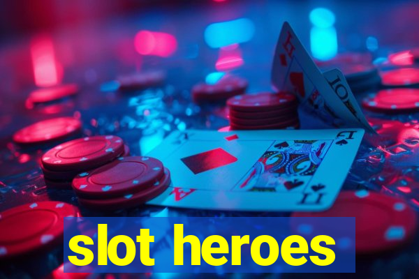 slot heroes