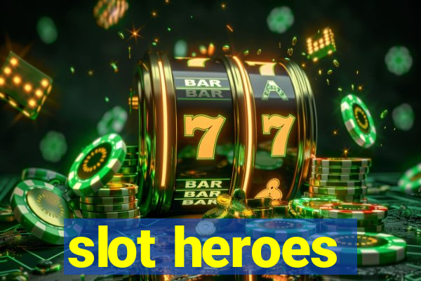 slot heroes