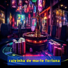 ruivinha de marte fortuna