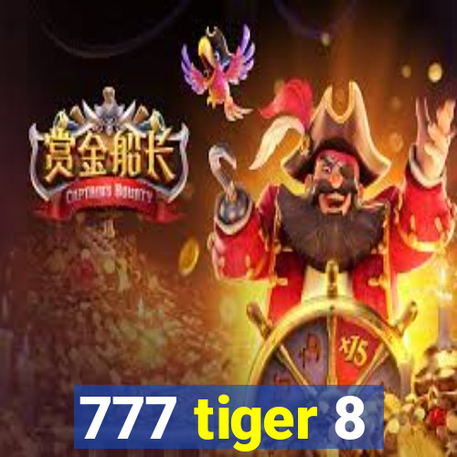 777 tiger 8