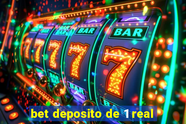 bet deposito de 1 real