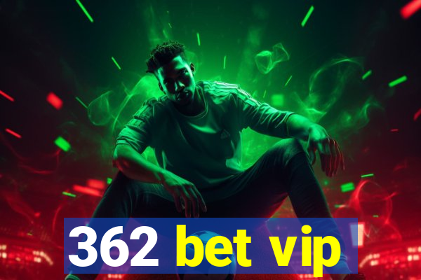 362 bet vip