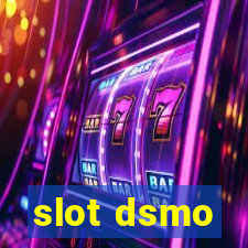 slot dsmo