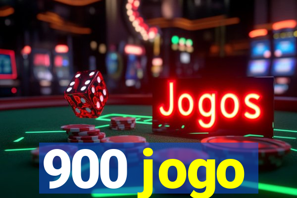 900 jogo