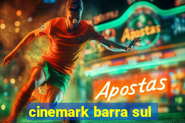 cinemark barra sul